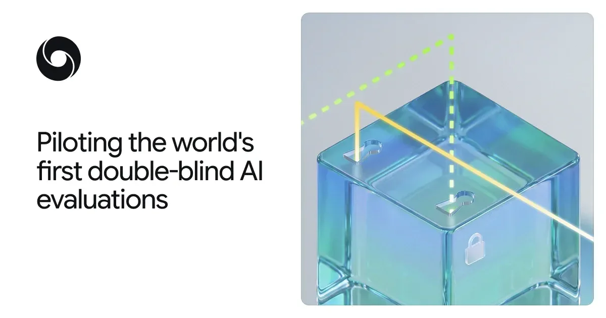 Google DeepMind、世界初の「二重盲検」AI評価を試行、モデル・問題双方を秘匿し不正防止